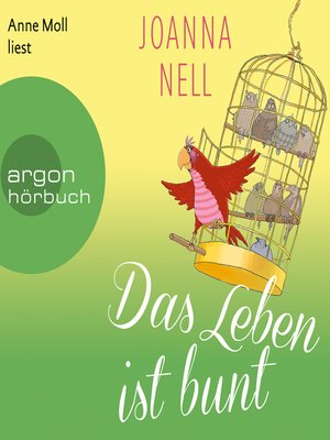 cover image of Das Leben ist bunt (Ungekürzte Lesung)